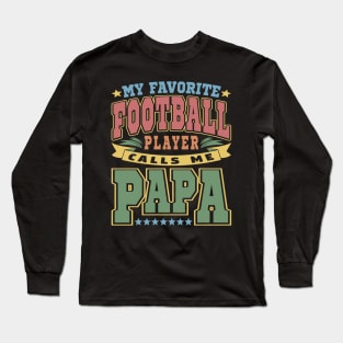 My Favorite Football Player Calls Me Papa Typography Vintage Long Sleeve T-Shirt